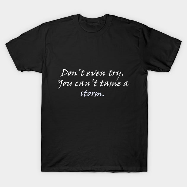 i am the storm motivational quote T-Shirt by Inklings